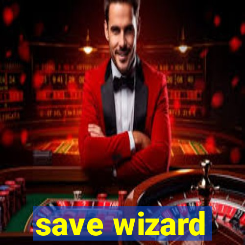 save wizard